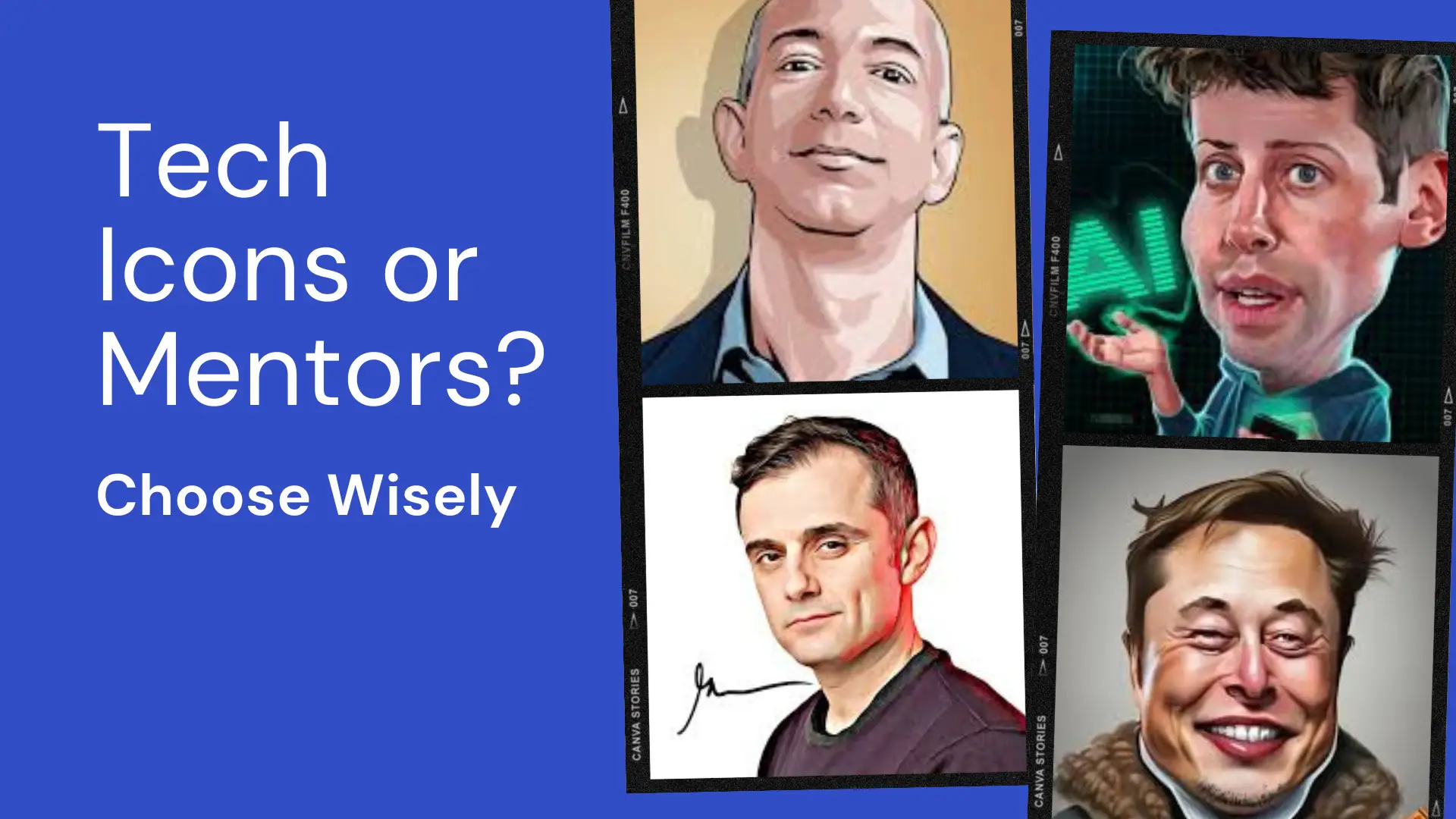 Tech Icons or Mentors? Choose Wisely